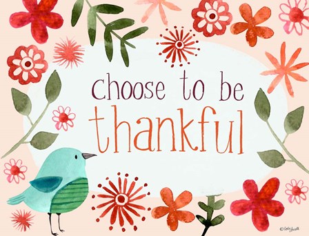 Choose to be Thankful by Katie Doucette art print