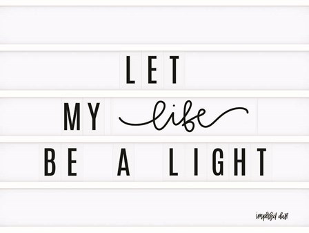 Be a Light by Imperfect Dust art print