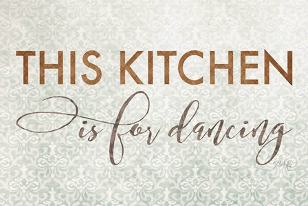 This Kitchen is for Dancing by Marla Rae art print