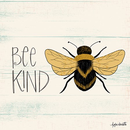 Bee Kind by Katie Doucette art print