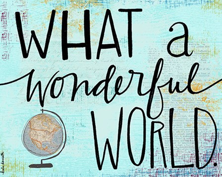What a Wonderful World by Katie Doucette art print
