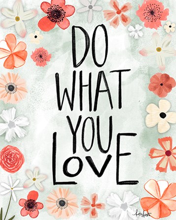 Do What You Love by Katie Doucette art print