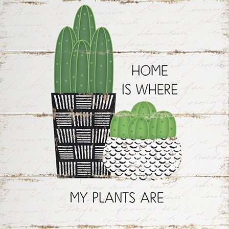 Home is Where My Plants Are by Jennifer Pugh art print