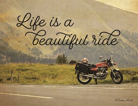 Life is a Beautiful Ride by Susan Ball art print