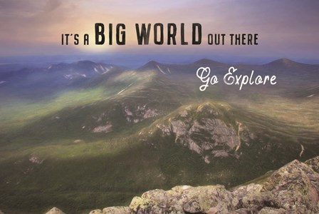 It&#39;s a Big World Out There by Lori Deiter art print