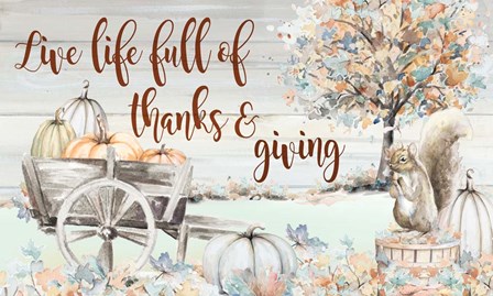 Live Life Full of Thanks and Giving by Patricia Pinto art print
