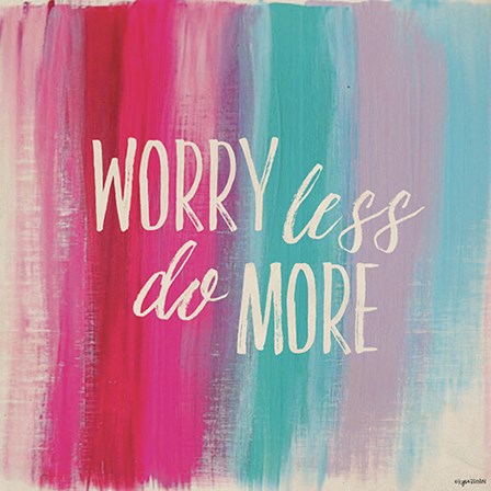 Worry Less by Kyra Brown art print