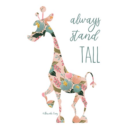 Always Stand Tall by Shawnda Craig art print