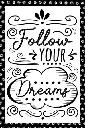 Follow Your Dreams by ND Art &amp; Design art print
