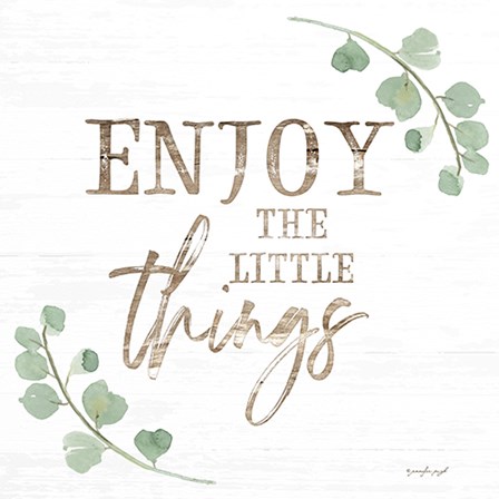 Enjoy the Little Things by Jennifer Pugh art print