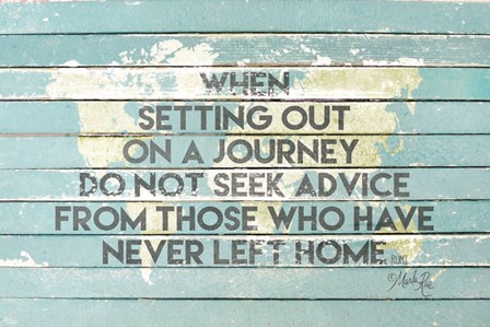 When Setting Out on a Journey by Marla Rae art print