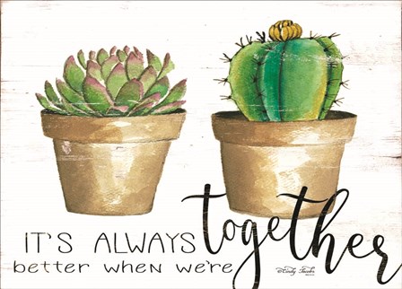 It&#39;s Always Better Together by Cindy Jacobs art print