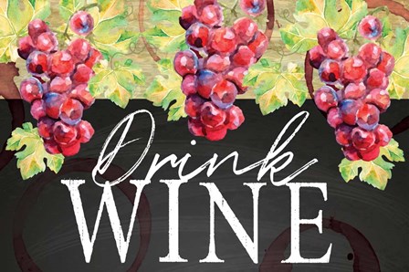Drink Wine by ND Art &amp; Design art print