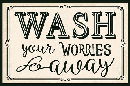 Wash Your Worries Away by ND Art &amp; Design art print