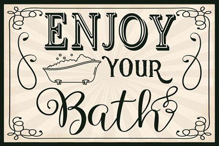 Enjoy Your Bath by ND Art &amp; Design art print