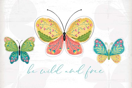 Be Wild and Free by Jennifer Pugh art print