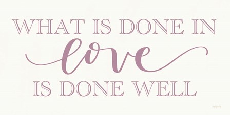What is Done in Love by Imperfect Dust art print