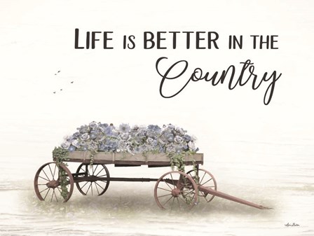 Life is Better in the Country by Lori Deiter art print