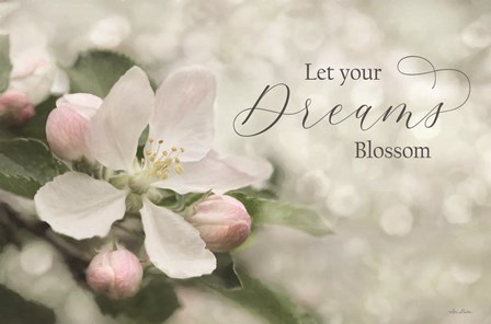 Let Your Dreams Blossom by Lori Deiter art print