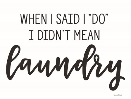 When I Said I Do by Lettered &amp; Lined art print