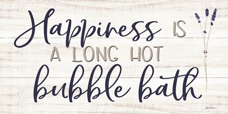 Happiness is a Long Hot Bubble Bath by Susie Boyer art print