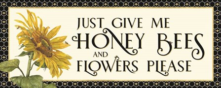 Honey Bees &amp; Flowers Please panel I-Give me Honey Bees by Tara Reed art print