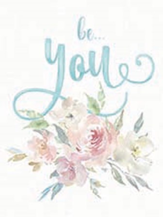 Be You Floral by Mollie B. art print