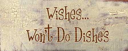 Wishes... Won&#39;t Do Dishes by Gilda Redfield art print