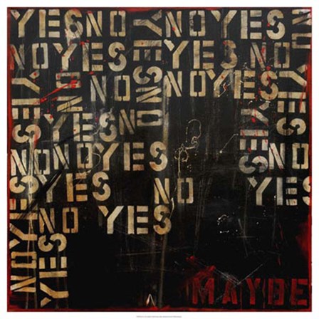 Yes, No, Maybe by Erin Ashley art print