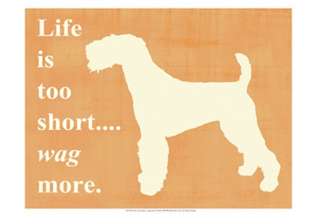 Life isToo Short - Wag More by Vision Studio art print