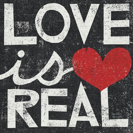 Love Is Real Grunge Square by Michael Mullan art print
