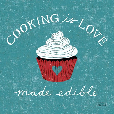 Cooking is Love by Michael Mullan art print