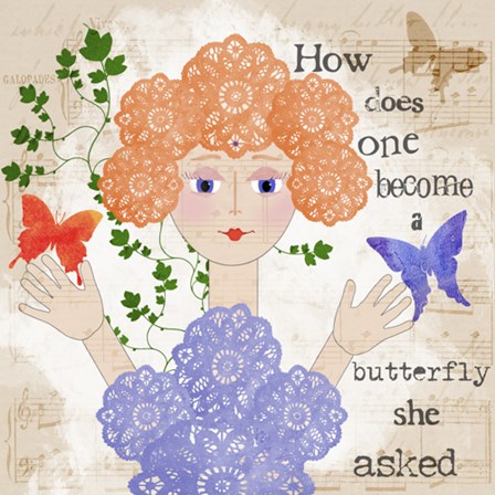 Become A Butterfly by Jill Meyer art print