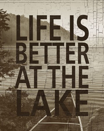 Life Is Better At The Lake by Sparx Studio art print