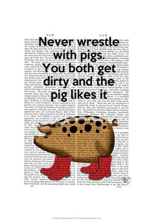 Never Wrestle with Pigs by Fab Funky art print