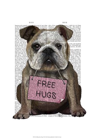 Bulldog Free Hugs by Fab Funky art print