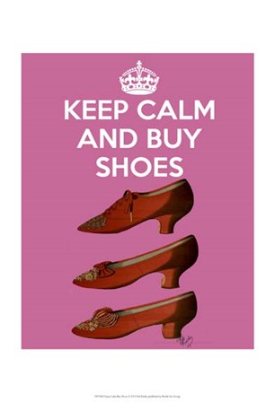 Keep Calm Buy Shoes by Fab Funky art print