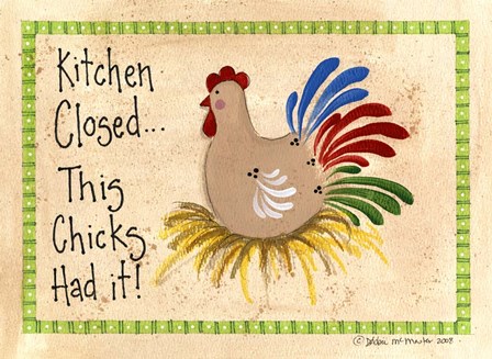 Kitchen Closed...Chicken by Debbie McMaster art print
