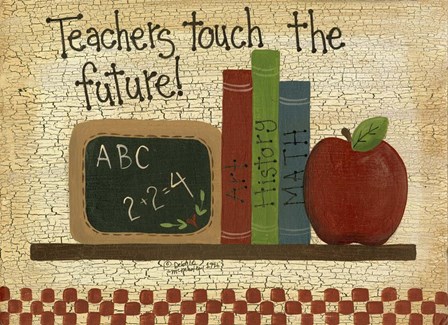 Teachers Touch The Future by Debbie McMaster art print