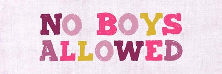 No Boys Allowed Sign by Color Me Happy art print