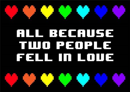 All Because Two People Fell in Love by Color Me Happy art print