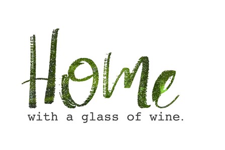 Home with a Glass of Wine by Pamela J. Wingard art print