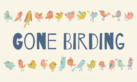 Gone Birding - Colorful Birds by Color Me Happy art print