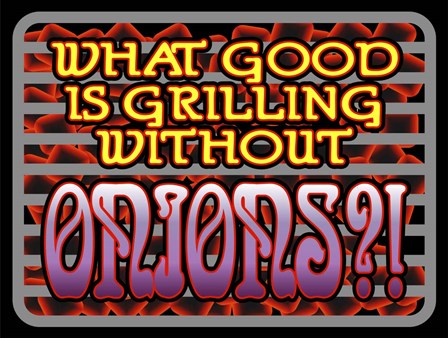 Grill Without Onions by Mark Frost art print