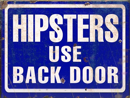 Hipsters Use Back Door by RetroPlanet art print