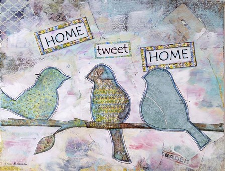 Home Tweet Home by Let Your Art Soar art print