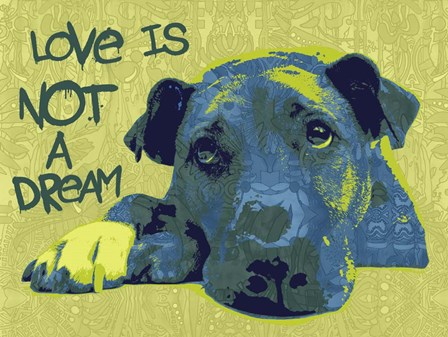 Love Is Not A Dream by Dean Russo art print